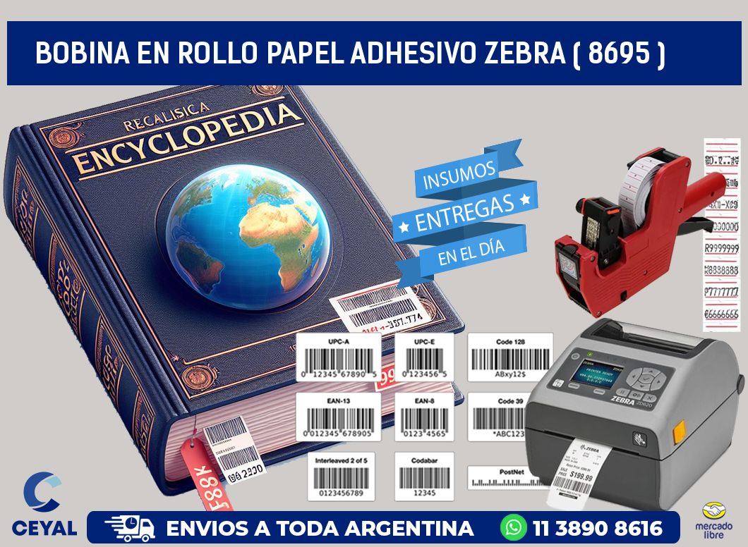 BOBINA EN ROLLO PAPEL ADHESIVO ZEBRA ( 8695 )