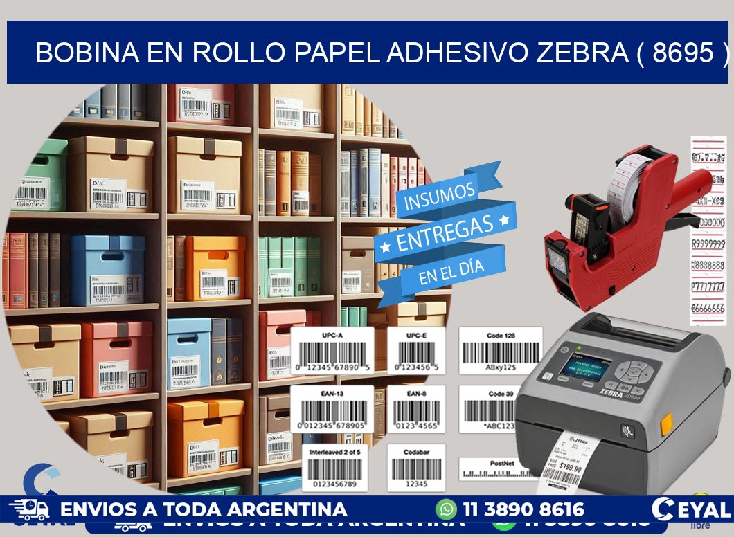 BOBINA EN ROLLO PAPEL ADHESIVO ZEBRA ( 8695 )