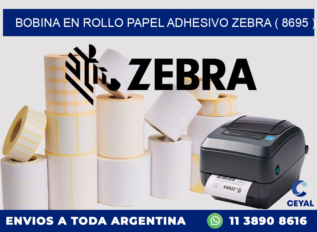 BOBINA EN ROLLO PAPEL ADHESIVO ZEBRA ( 8695 )