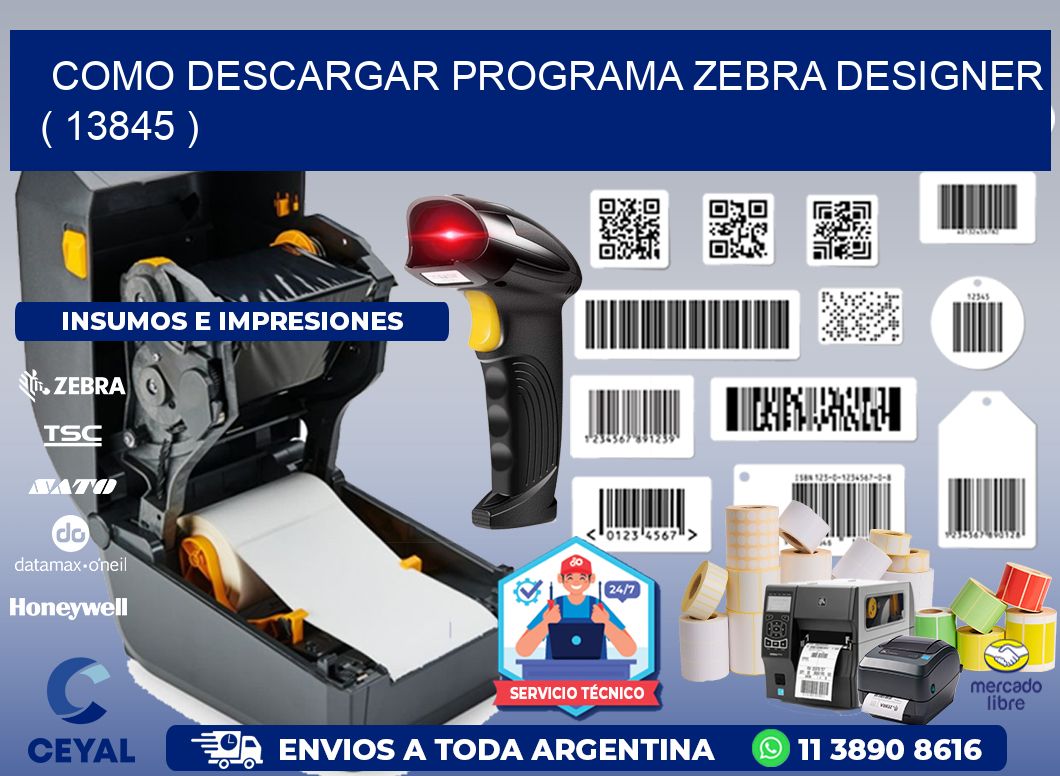 COMO DESCARGAR PROGRAMA ZEBRA DESIGNER ( 13845 )