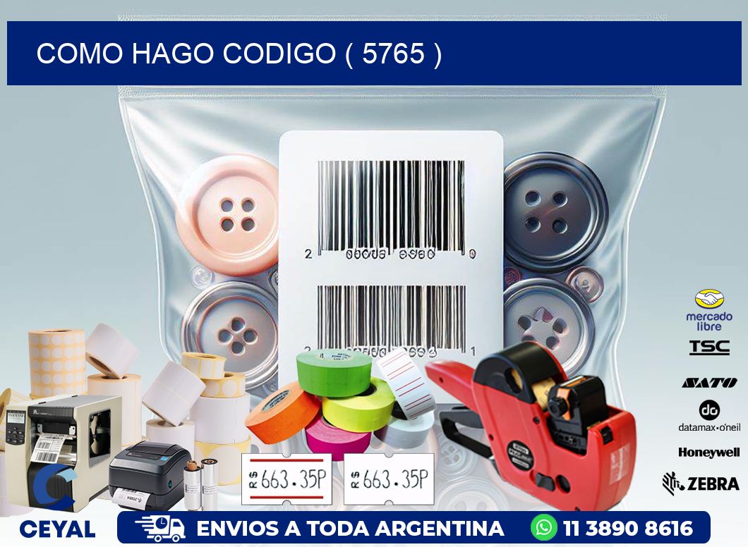 COMO HAGO CODIGO ( 5765 )