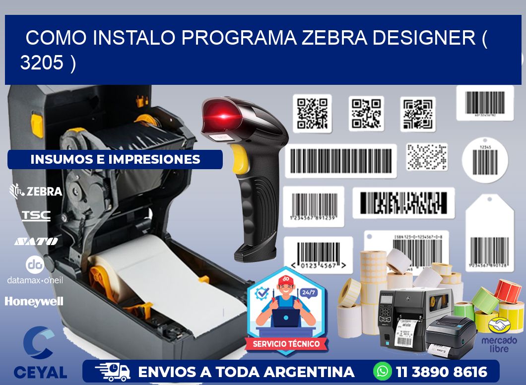 COMO INSTALO PROGRAMA ZEBRA DESIGNER ( 3205 )