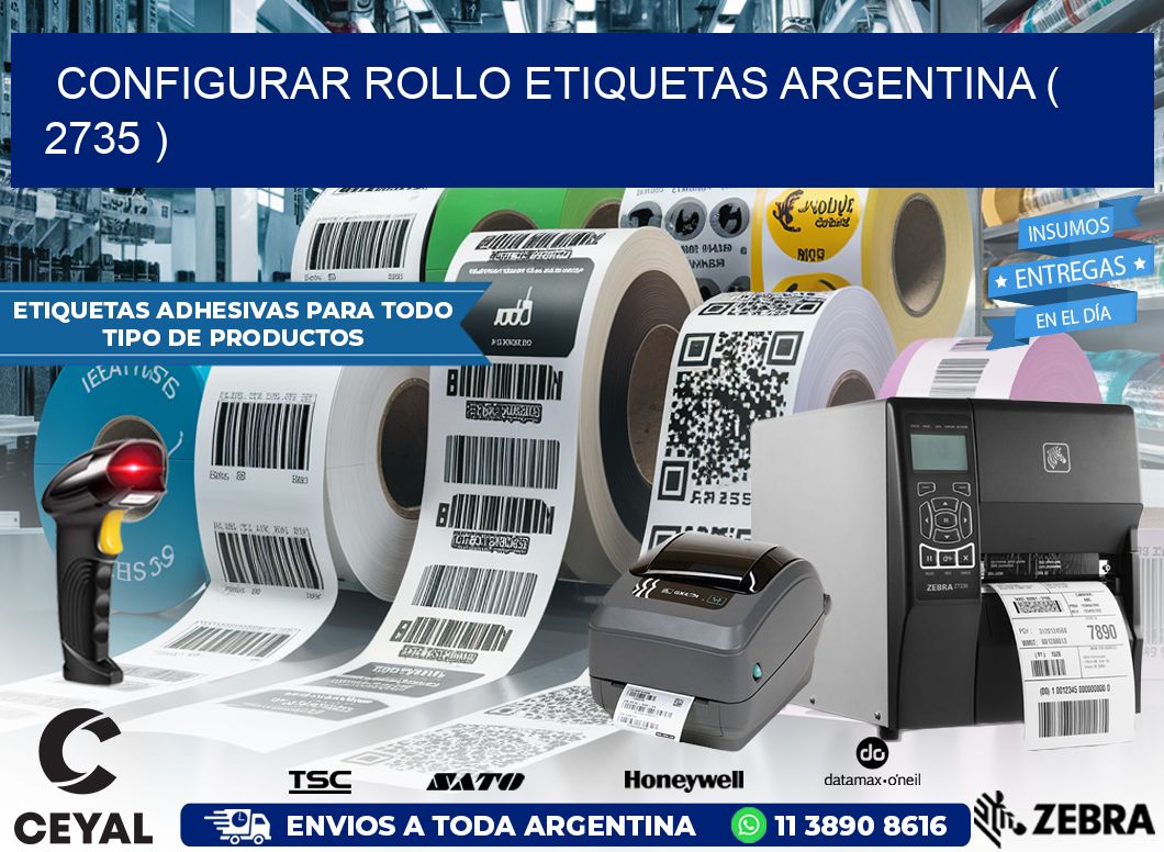 CONFIGURAR ROLLO ETIQUETAS ARGENTINA ( 2735 )