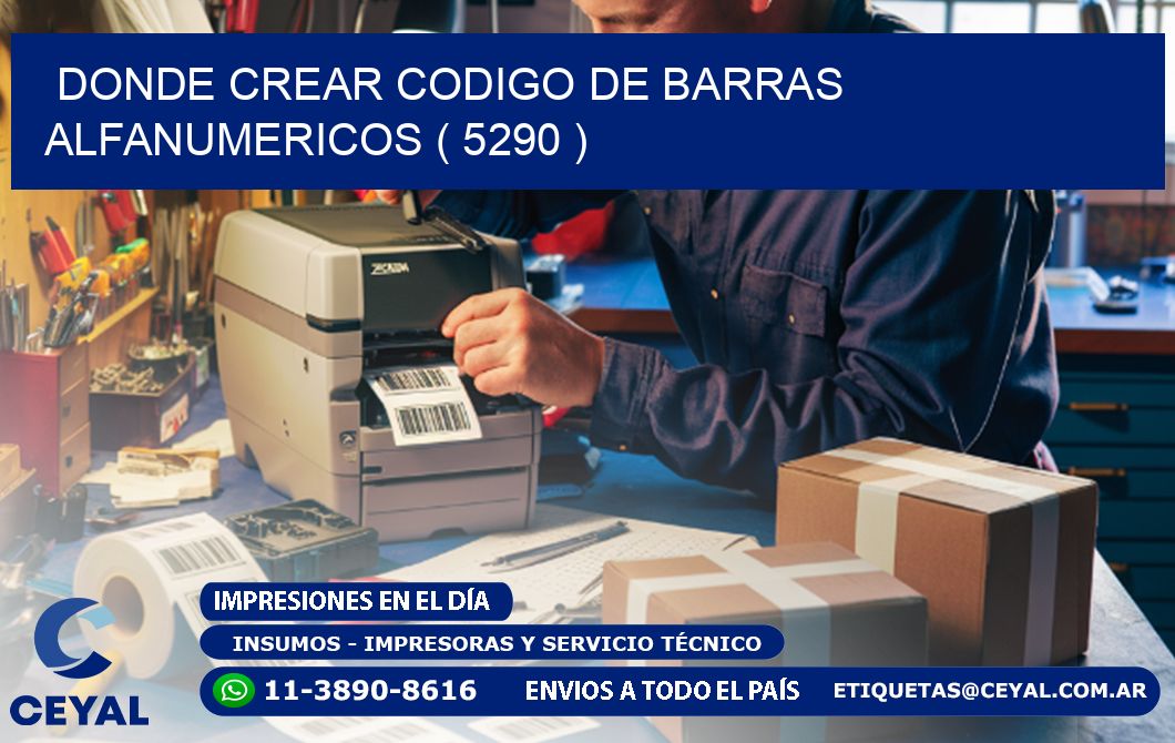 DONDE CREAR CODIGO DE BARRAS ALFANUMERICOS ( 5290 )