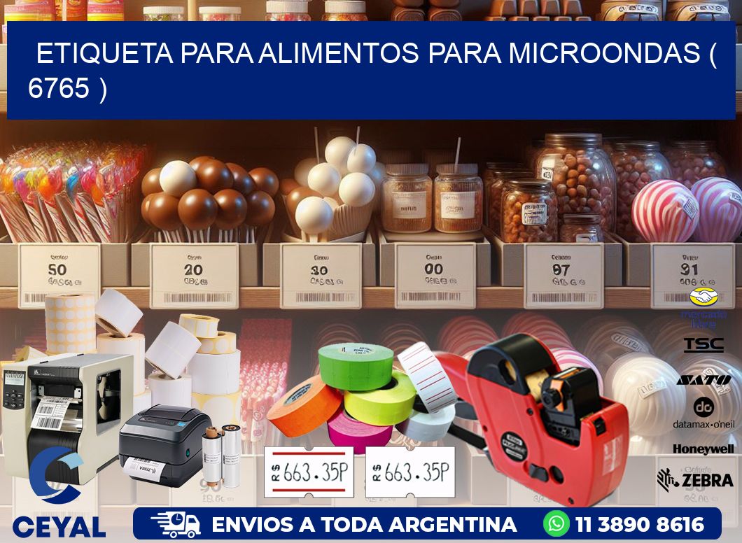ETIQUETA PARA ALIMENTOS PARA MICROONDAS ( 6765 )