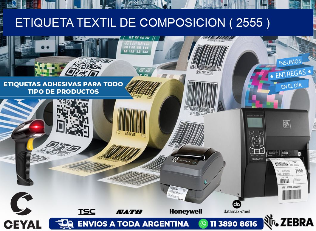 ETIQUETA TEXTIL DE COMPOSICION ( 2555 )