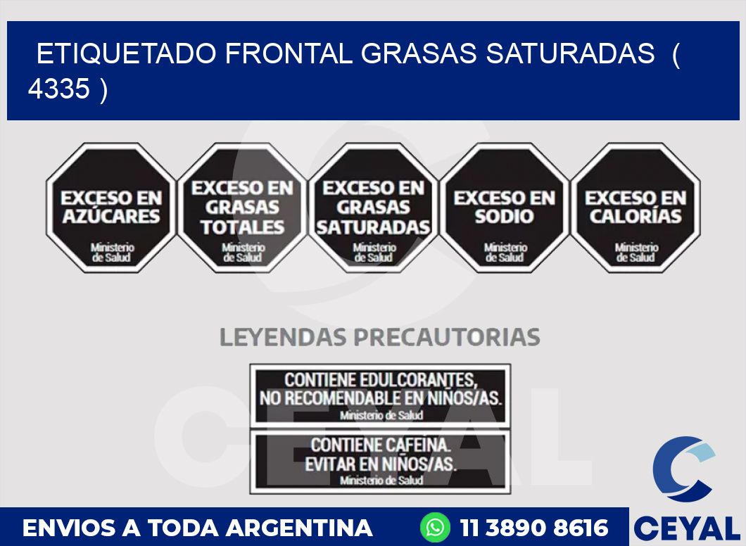 ETIQUETADO FRONTAL GRASAS SATURADAS  ( 4335 )