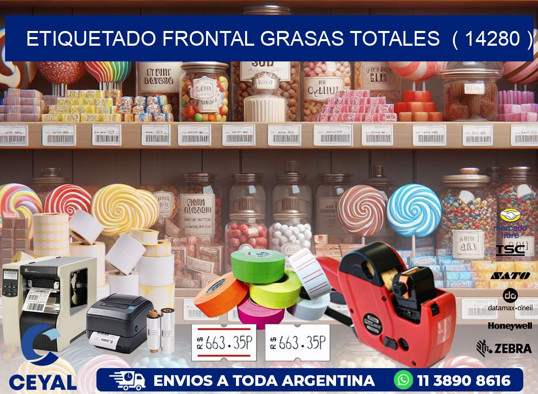 ETIQUETADO FRONTAL GRASAS TOTALES  ( 14280 )