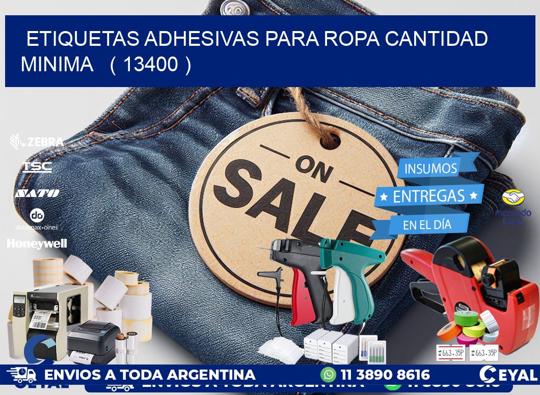 ETIQUETAS ADHESIVAS PARA ROPA CANTIDAD MINIMA   ( 13400 )