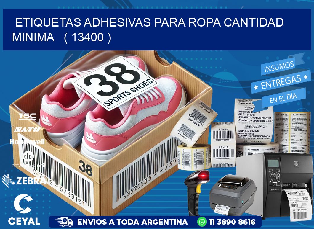 ETIQUETAS ADHESIVAS PARA ROPA CANTIDAD MINIMA   ( 13400 )