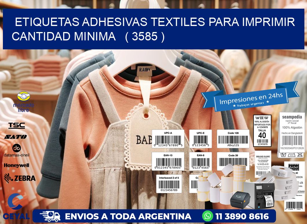 ETIQUETAS ADHESIVAS TEXTILES PARA IMPRIMIR CANTIDAD MINIMA   ( 3585 )