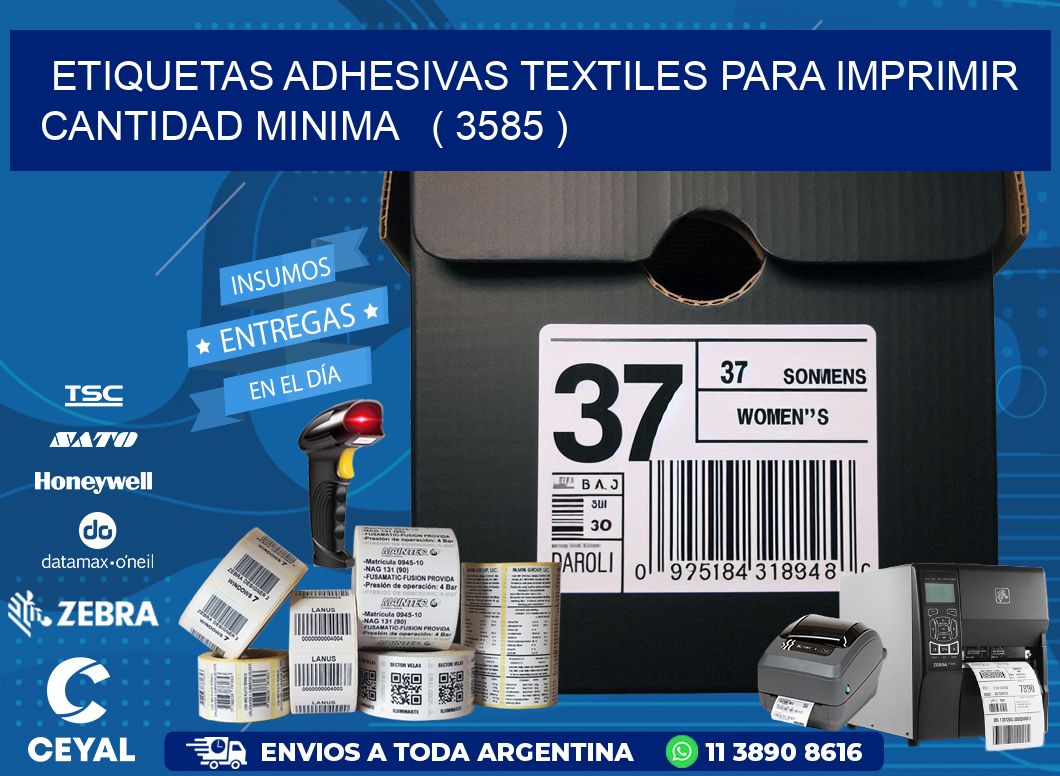 ETIQUETAS ADHESIVAS TEXTILES PARA IMPRIMIR CANTIDAD MINIMA   ( 3585 )