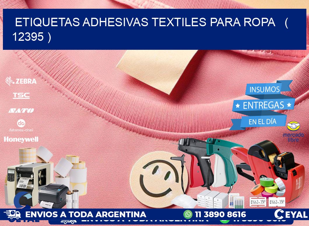 ETIQUETAS ADHESIVAS TEXTILES PARA ROPA   ( 12395 )