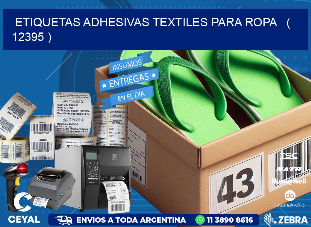 ETIQUETAS ADHESIVAS TEXTILES PARA ROPA   ( 12395 )
