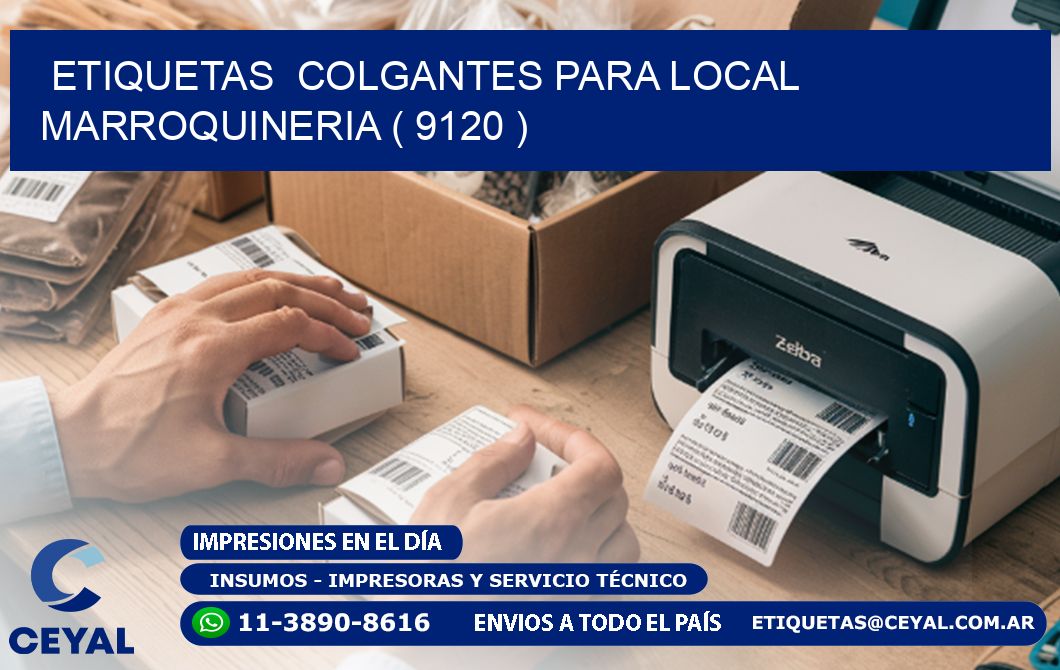 ETIQUETAS  COLGANTES PARA LOCAL MARROQUINERIA ( 9120 )