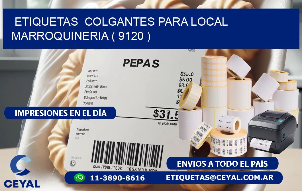 ETIQUETAS  COLGANTES PARA LOCAL MARROQUINERIA ( 9120 )