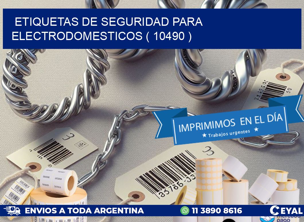 ETIQUETAS DE SEGURIDAD PARA ELECTRODOMESTICOS ( 10490 )
