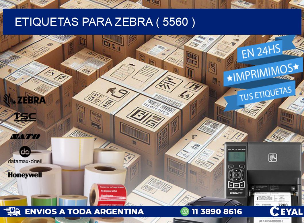 ETIQUETAS PARA ZEBRA ( 5560 )