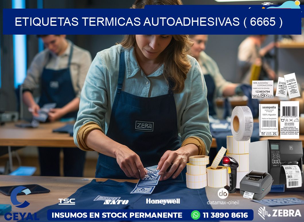 ETIQUETAS TERMICAS AUTOADHESIVAS ( 6665 )