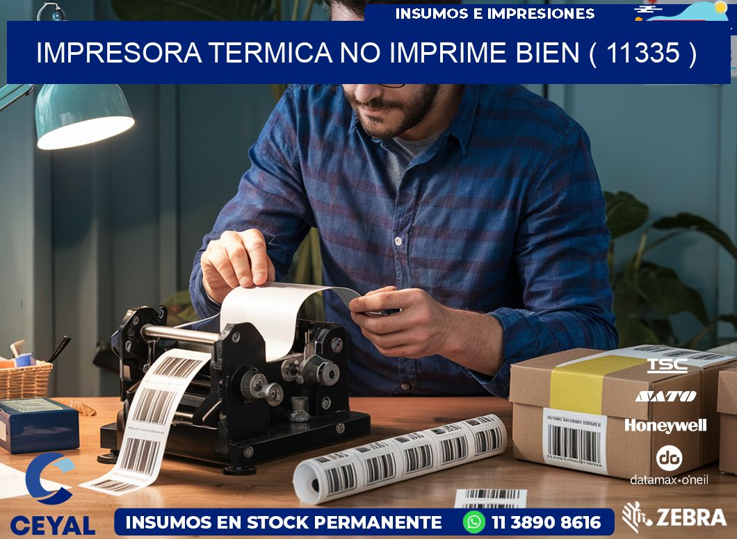 IMPRESORA TERMICA NO IMPRIME BIEN ( 11335 )