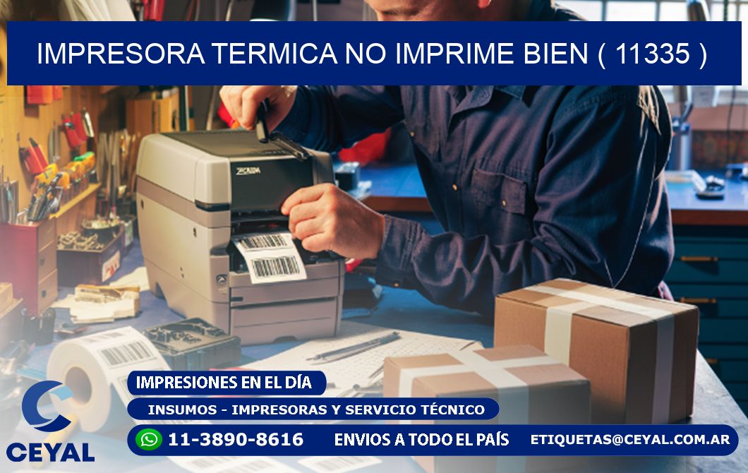 IMPRESORA TERMICA NO IMPRIME BIEN ( 11335 )