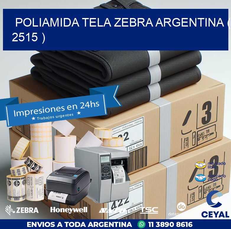 POLIAMIDA TELA ZEBRA ARGENTINA ( 2515 )