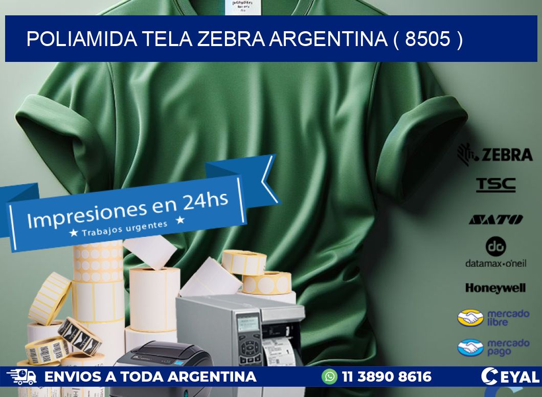 POLIAMIDA TELA ZEBRA ARGENTINA ( 8505 )