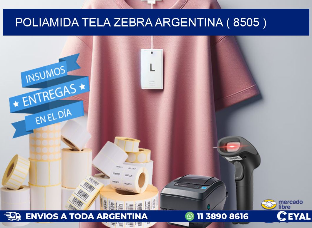 POLIAMIDA TELA ZEBRA ARGENTINA ( 8505 )