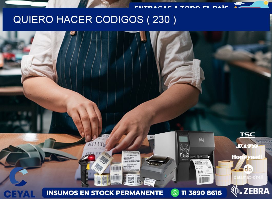 QUIERO HACER CODIGOS ( 230 )
