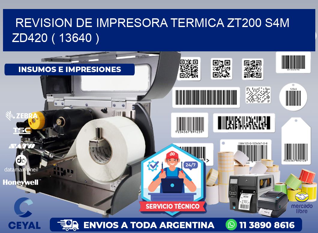 REVISION DE IMPRESORA TERMICA ZT200 S4M ZD420 ( 13640 )