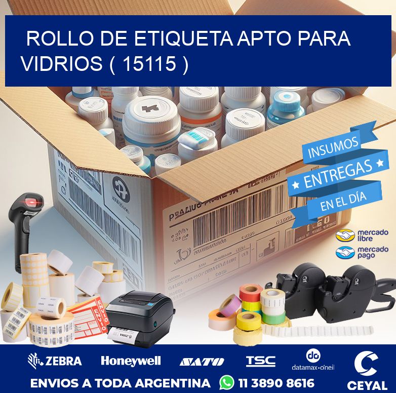 ROLLO DE ETIQUETA APTO PARA VIDRIOS ( 15115 )