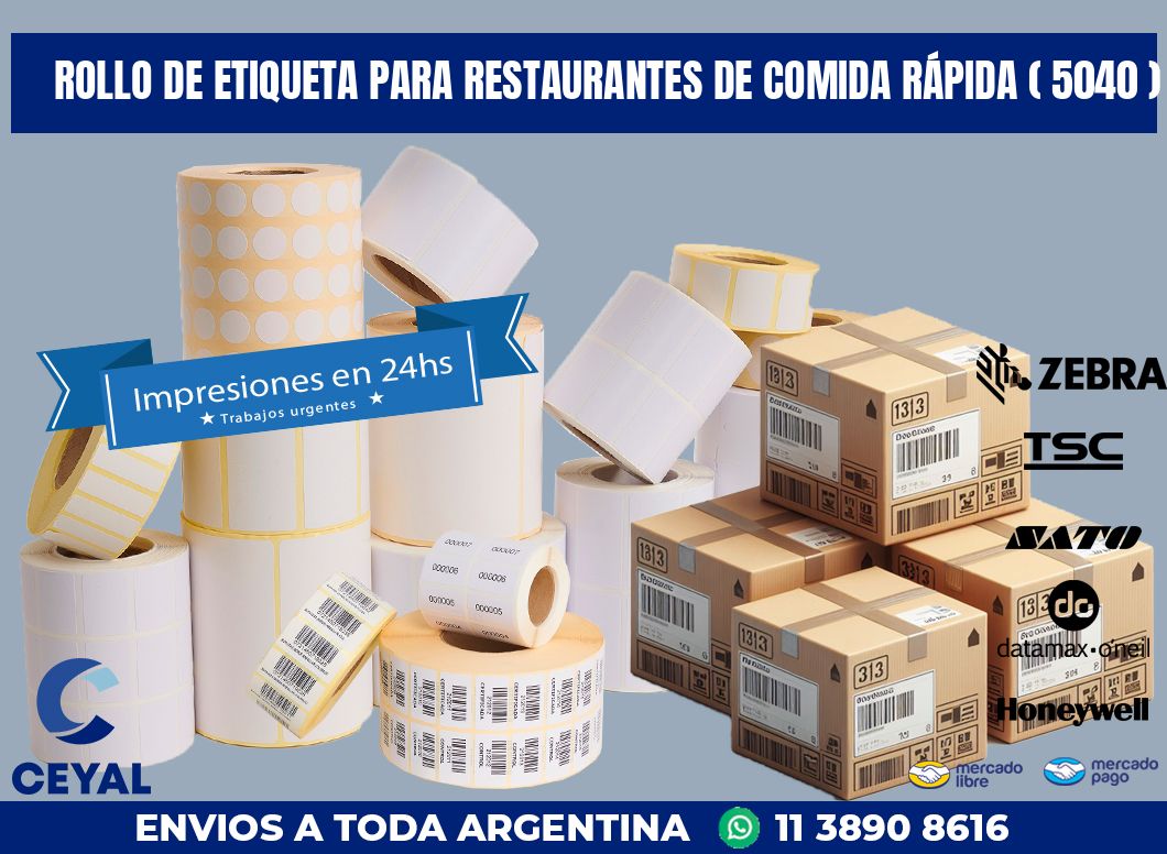 ROLLO DE ETIQUETA PARA RESTAURANTES DE COMIDA RÁPIDA ( 5040 )