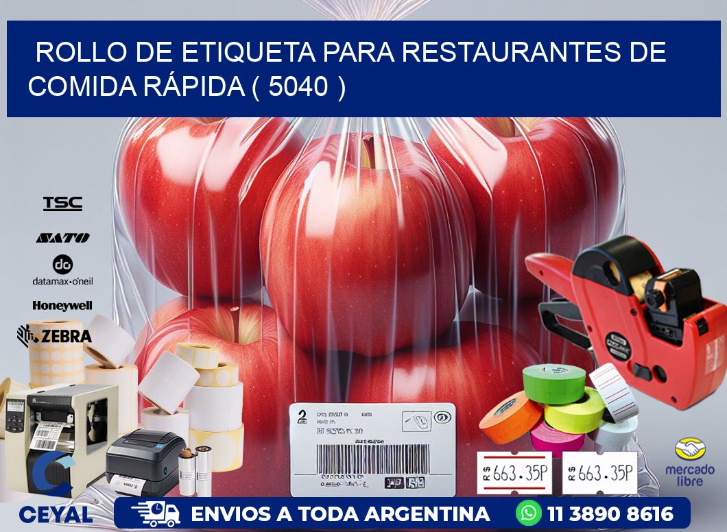 ROLLO DE ETIQUETA PARA RESTAURANTES DE COMIDA RÁPIDA ( 5040 )