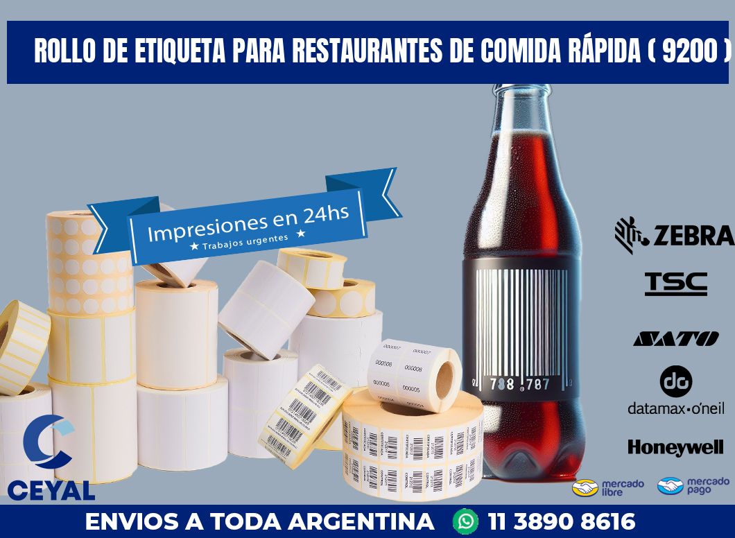 ROLLO DE ETIQUETA PARA RESTAURANTES DE COMIDA RÁPIDA ( 9200 )