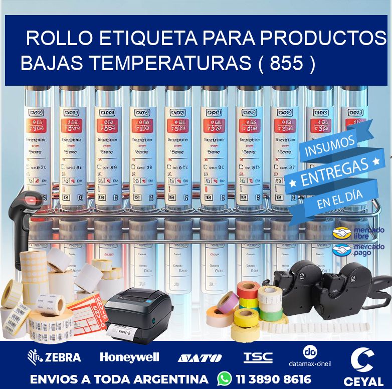 ROLLO ETIQUETA PARA PRODUCTOS BAJAS TEMPERATURAS ( 855 )