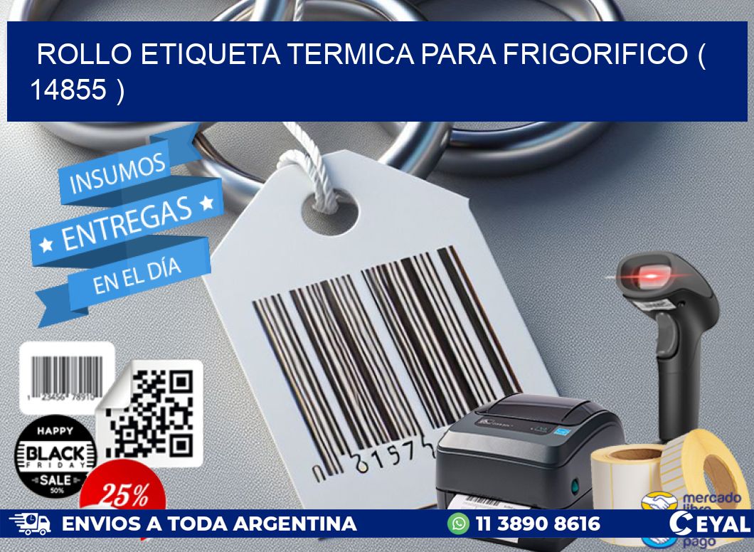 ROLLO ETIQUETA TERMICA PARA FRIGORIFICO ( 14855 )
