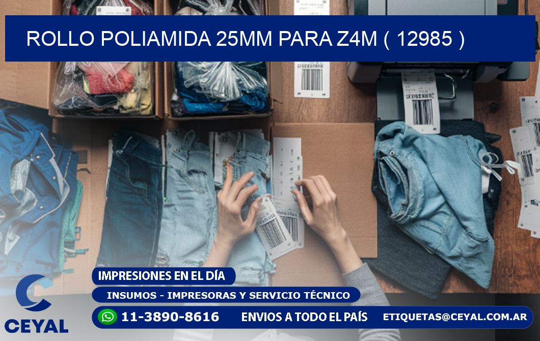 ROLLO POLIAMIDA 25MM PARA Z4M ( 12985 )