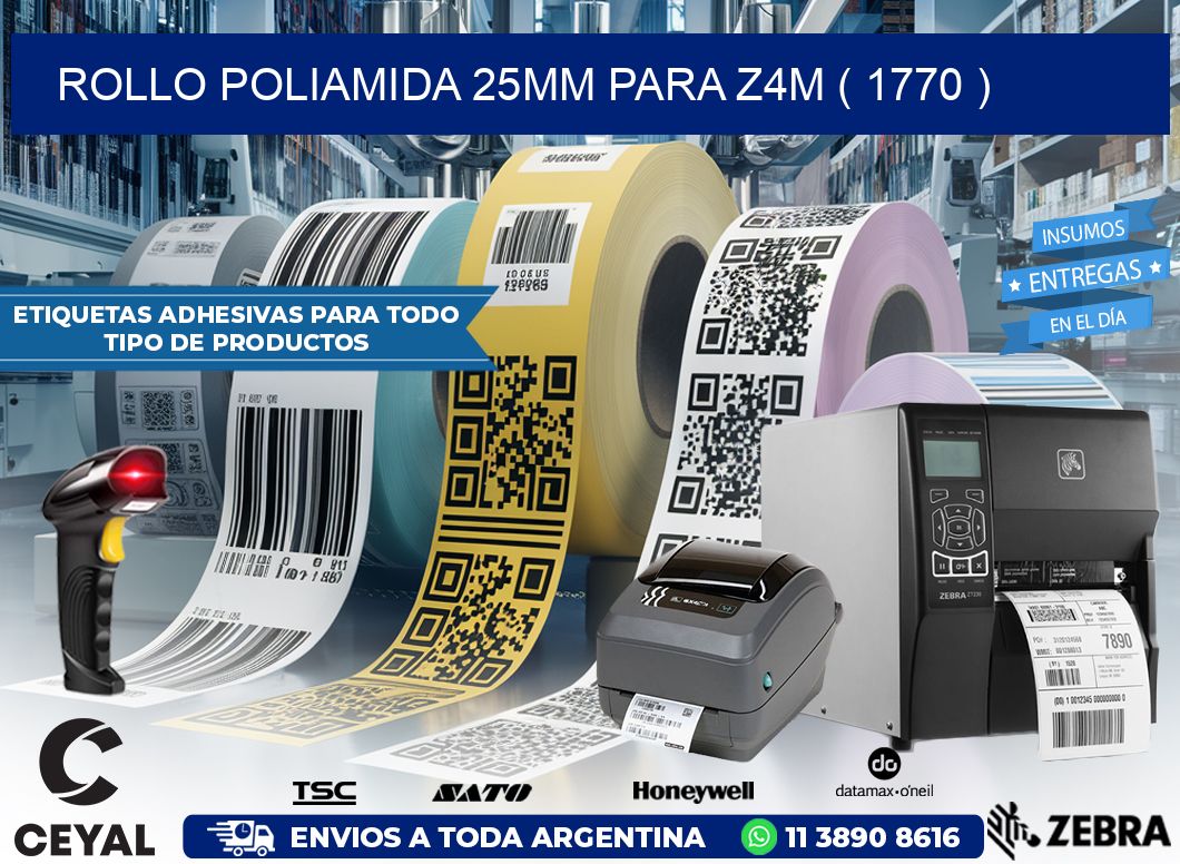 ROLLO POLIAMIDA 25MM PARA Z4M ( 1770 )