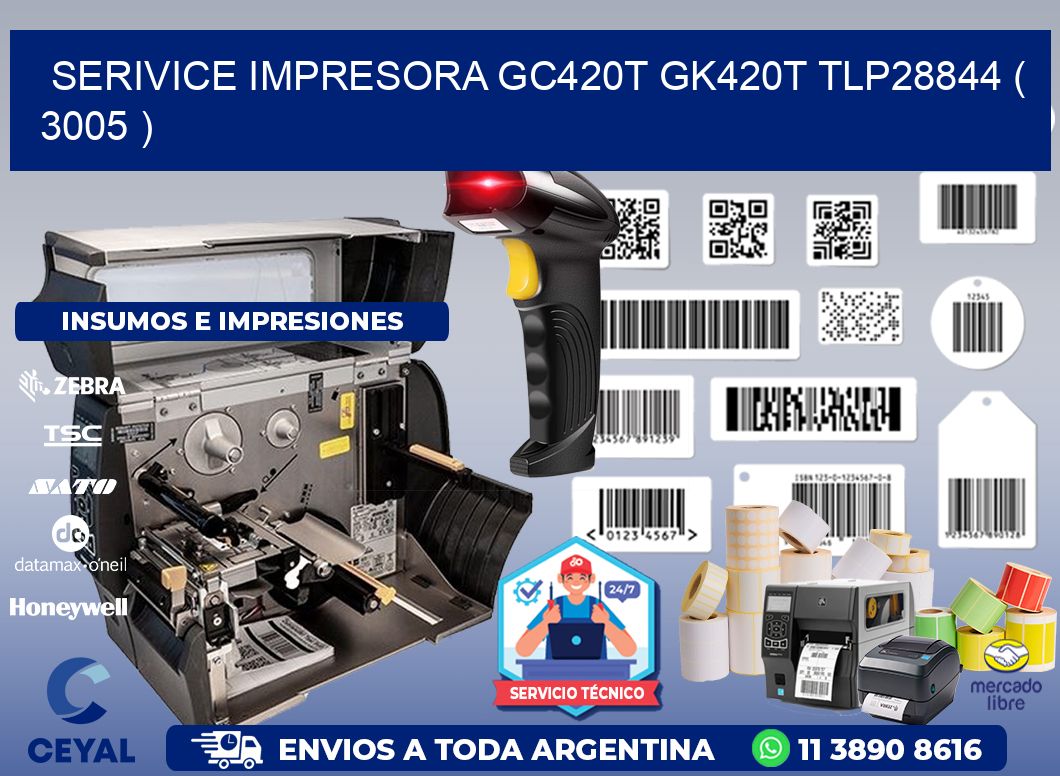 SERIVICE IMPRESORA GC420T GK420T TLP28844 ( 3005 )