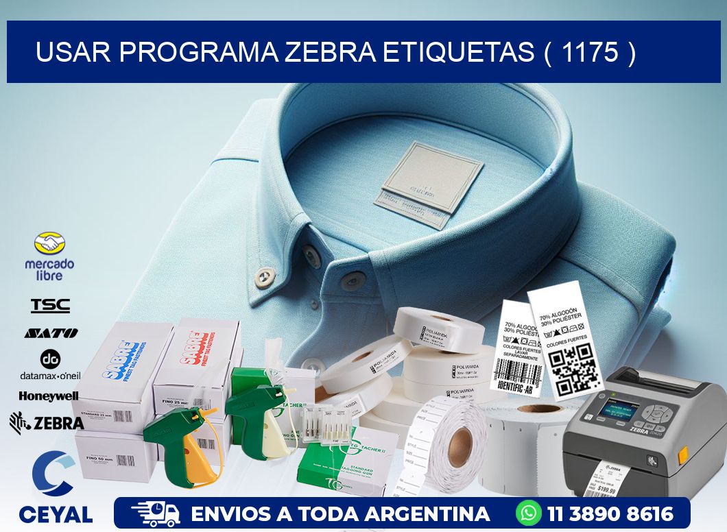 USAR PROGRAMA ZEBRA ETIQUETAS ( 1175 )