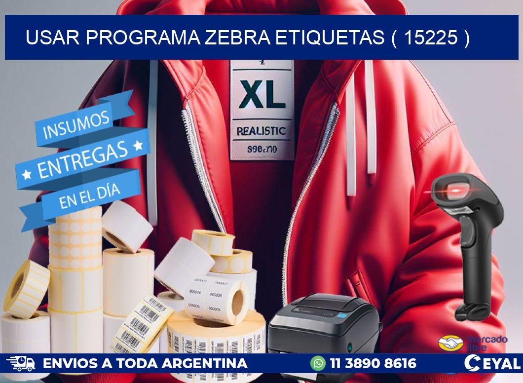 USAR PROGRAMA ZEBRA ETIQUETAS ( 15225 )