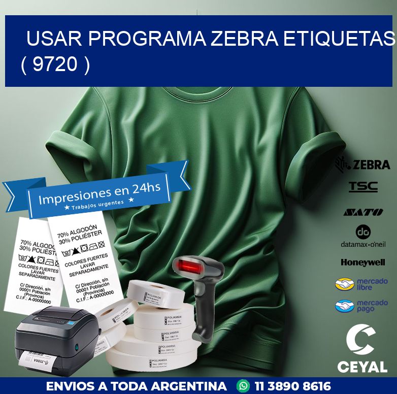 USAR PROGRAMA ZEBRA ETIQUETAS ( 9720 )