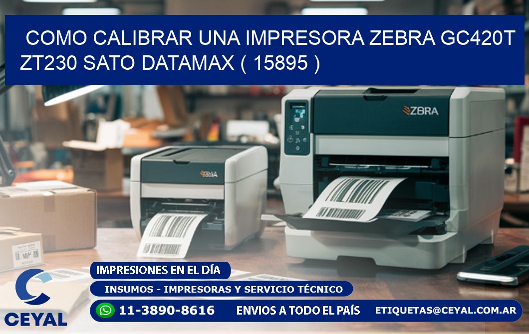 como calibrar una impresora zebra gc420t ZT230 SATO DATAMAX ( 15895 )