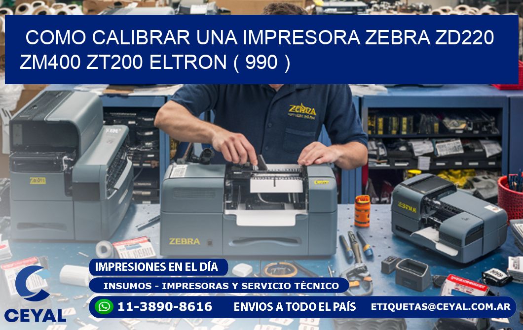 como calibrar una impresora zebra zd220 ZM400 ZT200 ELTRON ( 990 )