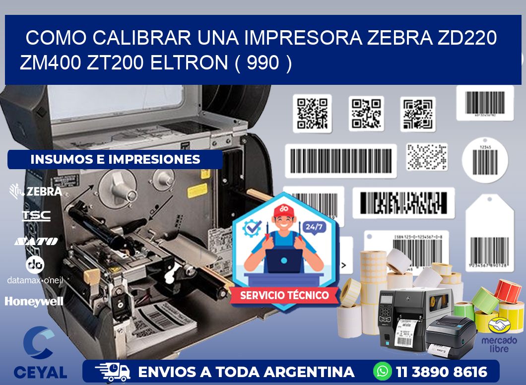 como calibrar una impresora zebra zd220 ZM400 ZT200 ELTRON ( 990 )