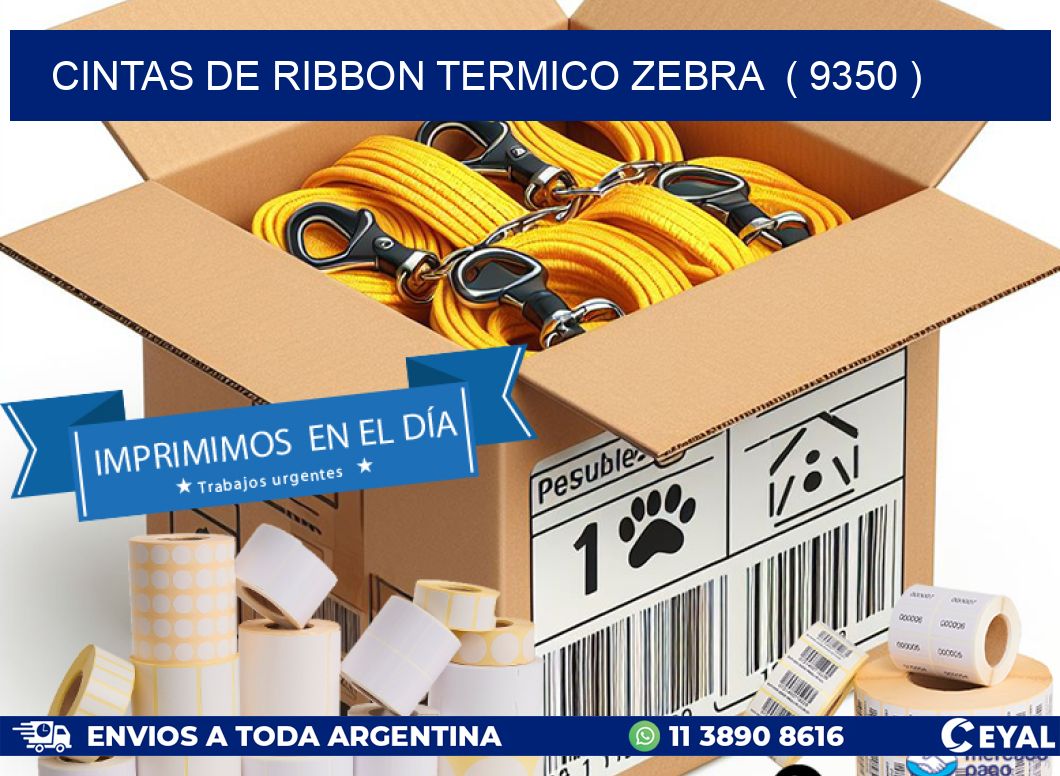CINTAS DE RIBBON TERMICO ZEBRA  ( 9350 )