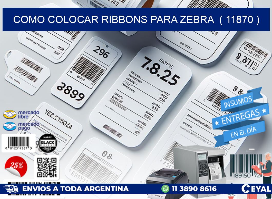 COMO COLOCAR RIBBONS PARA ZEBRA  ( 11870 )