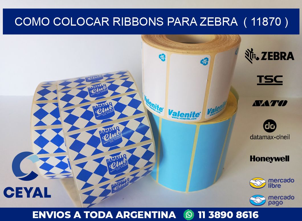 COMO COLOCAR RIBBONS PARA ZEBRA  ( 11870 )