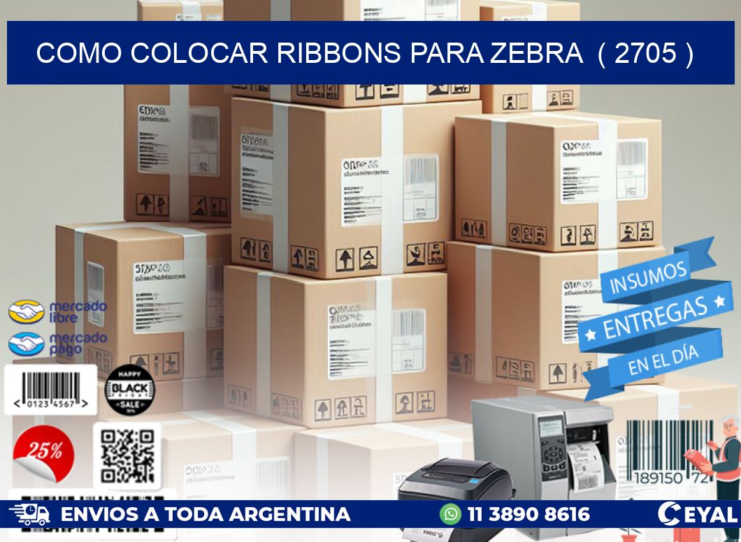 COMO COLOCAR RIBBONS PARA ZEBRA  ( 2705 )