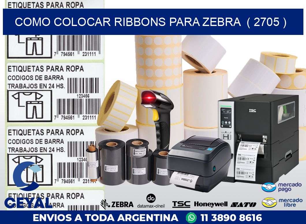 COMO COLOCAR RIBBONS PARA ZEBRA  ( 2705 )